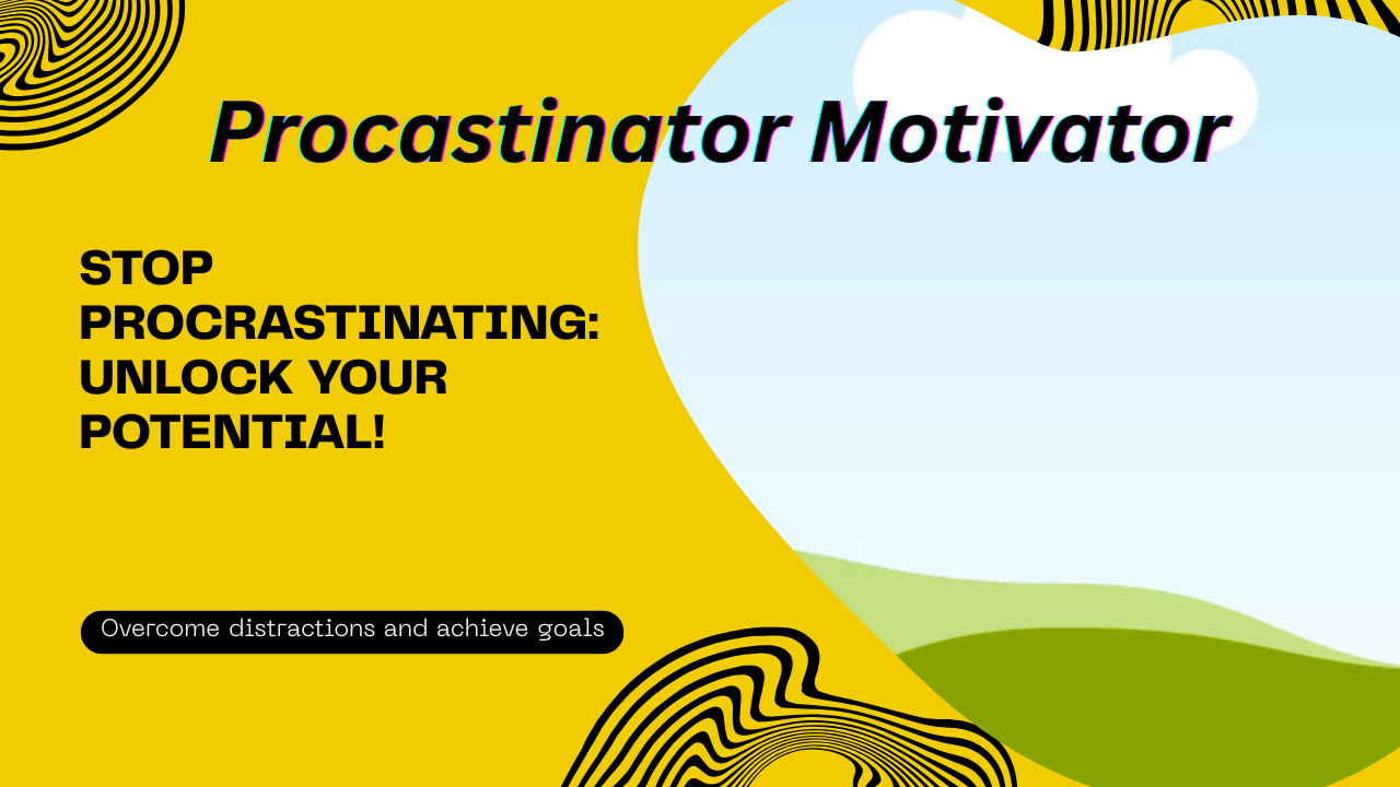 Procastinator Motivator